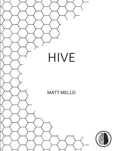 Hive By Matt Mello - Click Image to Close